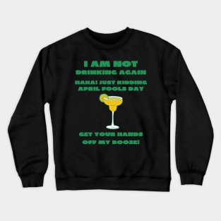 Sarcastic april fools day Crewneck Sweatshirt